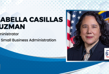 District Court Ruling Prompts SBA to Issue Interim Guidance on 8(a) Program; Isabella Casillas Guzman Quoted