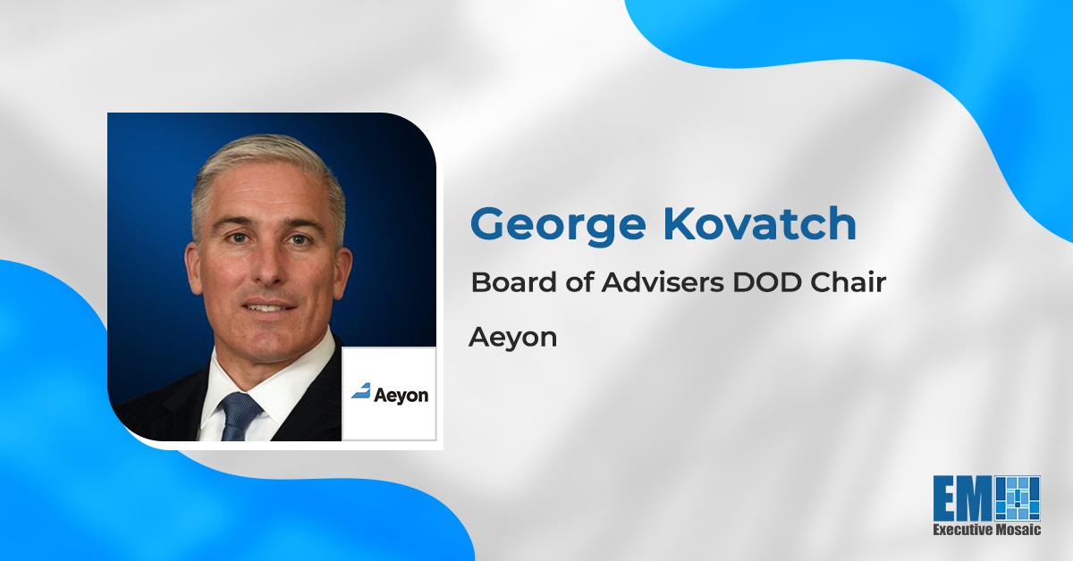Former DOD Deputy Comptroller George Kovatch Joins Aeyon’s Advisory Board
