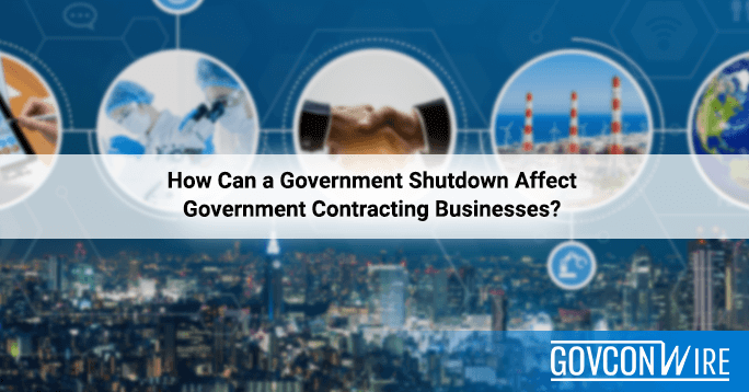 How Can a Government Shutdown Affect Government Contracting Businesses?