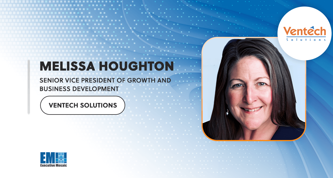 Melissa Houghton Appointed SVP of Growth, Business Development at Ventech Solutions