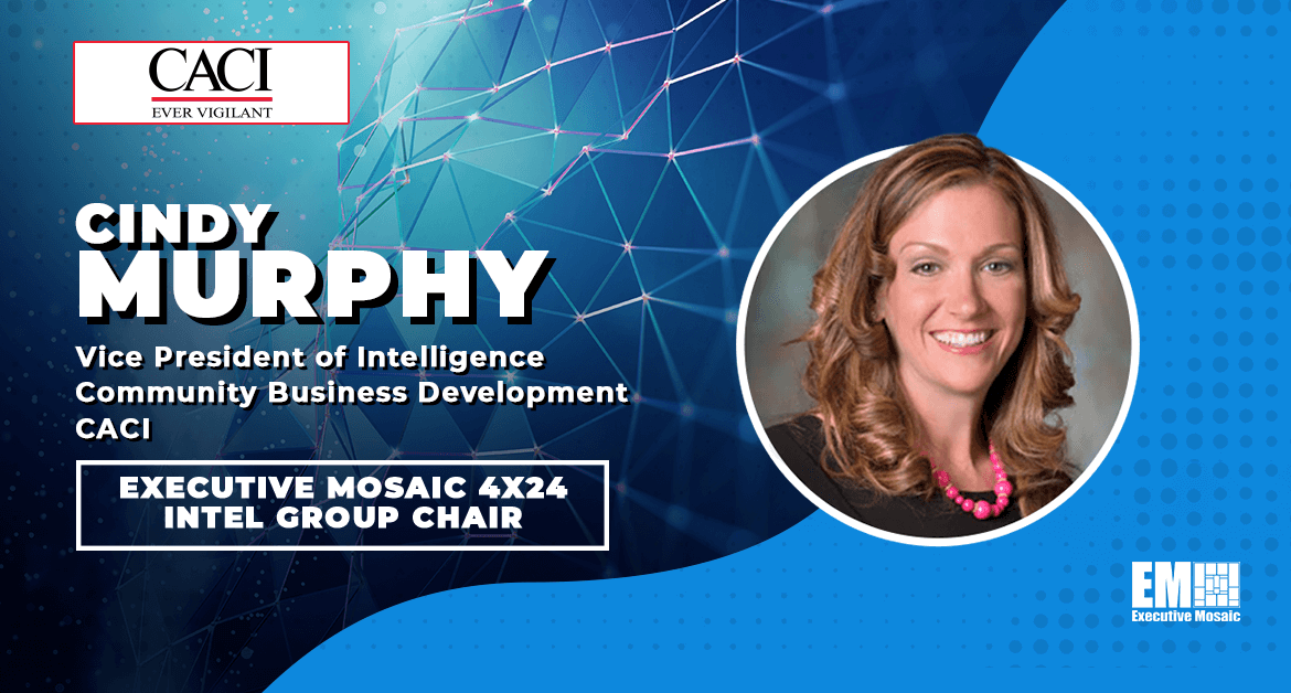 CACI’s Cindy Murphy Selected as Chair of Executive Mosaic’s 4×24 Intel Group