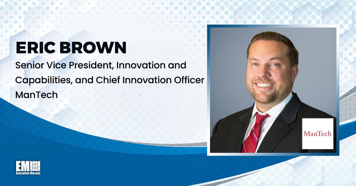 Eric Brown Named ManTech Innovation & Capabilities SVP, Chief Innovation Officer