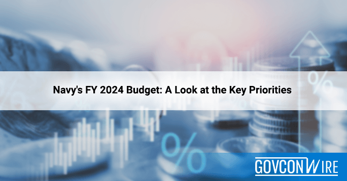 Navy’s FY 2024 Budget: A Look at the Key Priorities