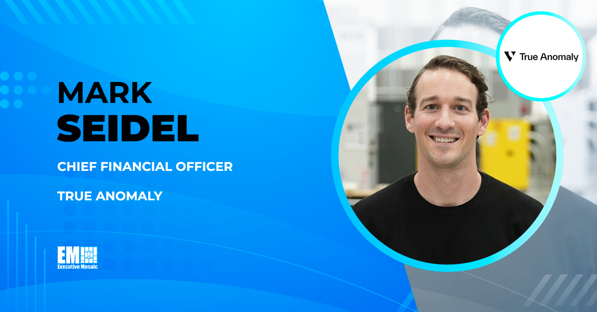 Mark Seidel Joins True Anomaly to Assume New CFO Post