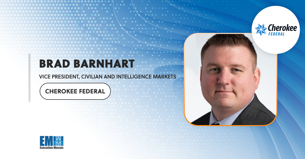 Brad Barnhart Elevated to Civilian & Intelligence Markets VP at Cherokee Federal