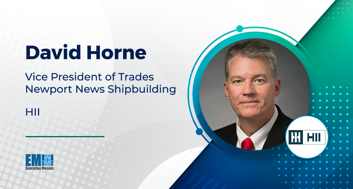 HII Newport News Shipbuilding Elevates David Horne to Trades VP Role