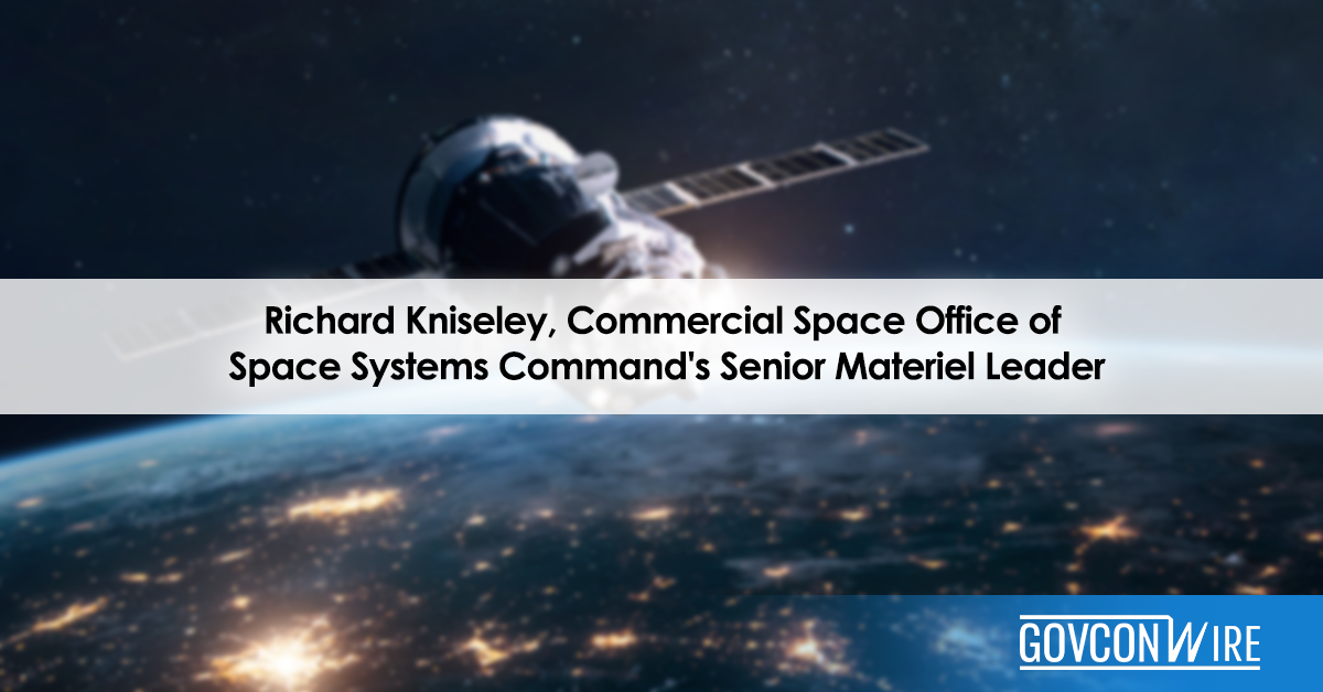 Richard Kniseley, Commercial Space Office of Space Systems Command's Senior Materiel Leader