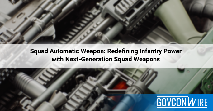 Squad Automatic Weapon Redefining Infantry Power with NextGeneration