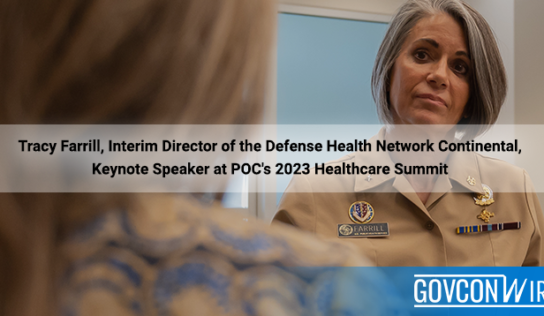 Tracy Farrill, Interim Director of the Defense Health Network Continental, Keynote Speaker at POC’s 2023 Healthcare Summit