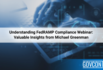 Understanding FedRAMP Compliance Webinar: Valuable Insights from Micheal Greenman