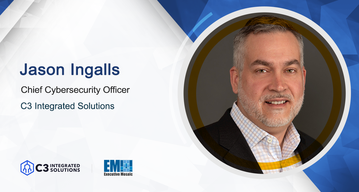C3 Integrated Solutions, Ingalls Information Security Announce Merger; Jason Ingalls Named C3 Chief Cybersecurity Officer
