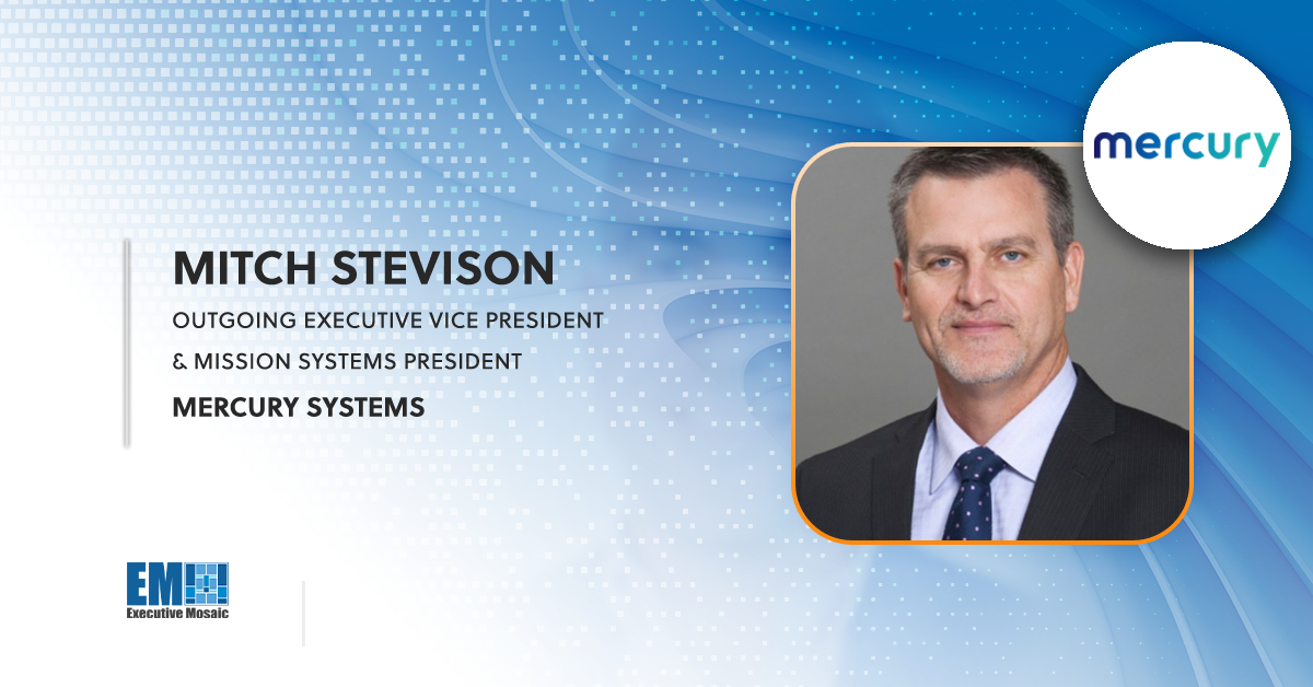 Mercury Systems EVP Mitch Stevison to Step Down in December