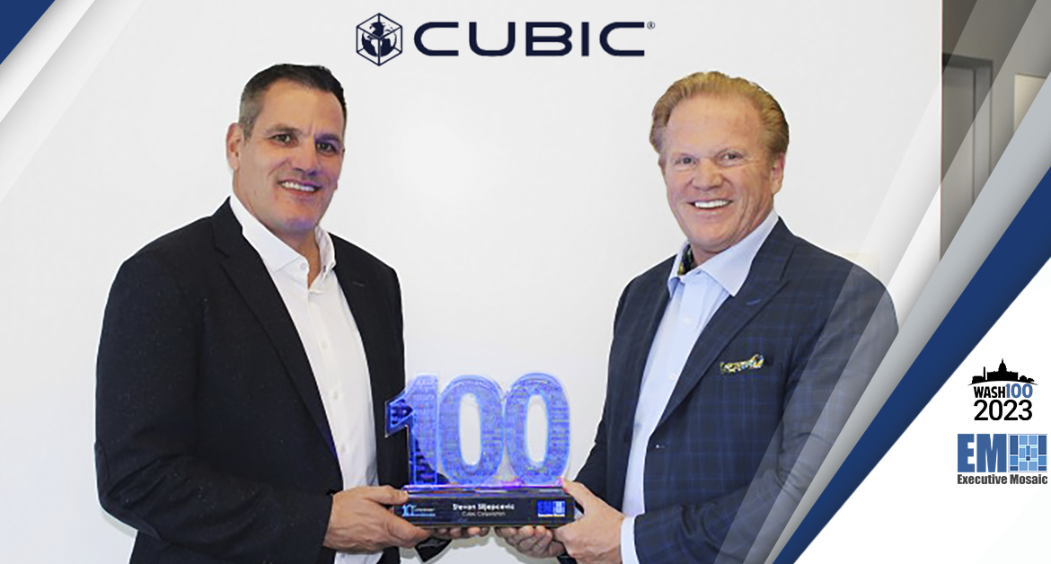 Cubic Corporation CEO Stevan Slijepcevic Presented With 2023 Wash100 Award by Executive Mosaic CEO Jim Garrettson