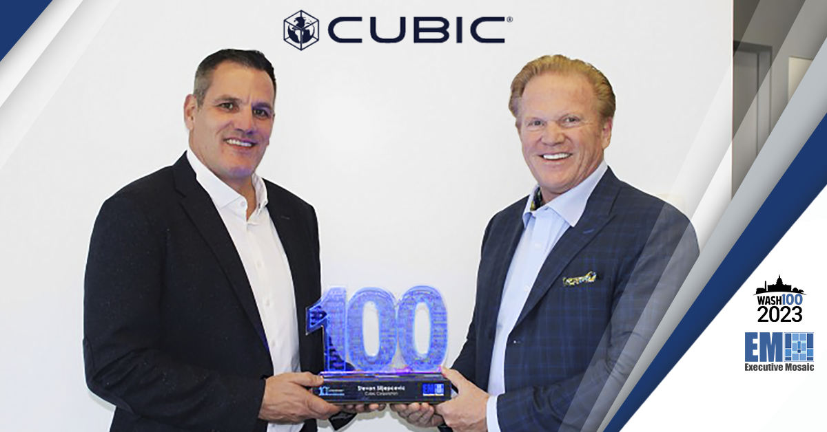 Cubic Corporation CEO Stevan Slijepcevic Presented With 2023 Wash100 Award by Executive Mosaic CEO Jim Garrettson