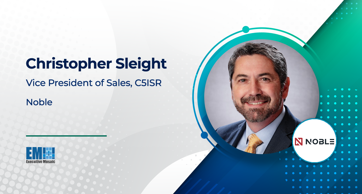 Christopher Sleight Named Sales VP for C5ISR at Noble