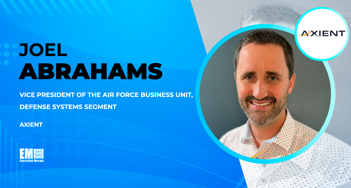 Axient Elevates Joel Abrahams to Air Force Business Unit VP