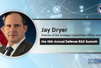 Jay Dryer, Director of the Strategic Capabilities Office, Keynotes the 10th Annual Defense R&D Summit