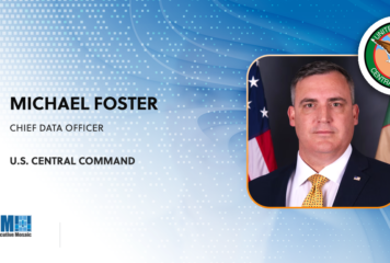 AI Expert Michael Foster Assumes Role of CENTCOM Chief Data Officer