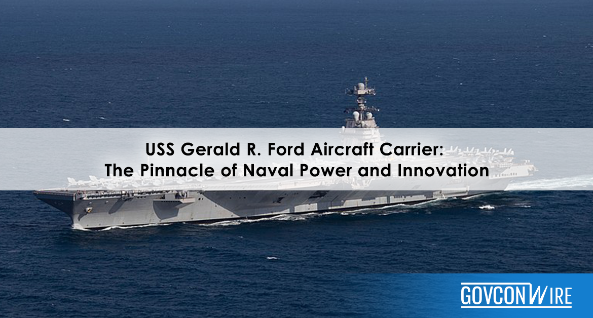 USS Gerald R. Ford Aircraft Carrier: The Pinnacle of Naval Power and Innovation