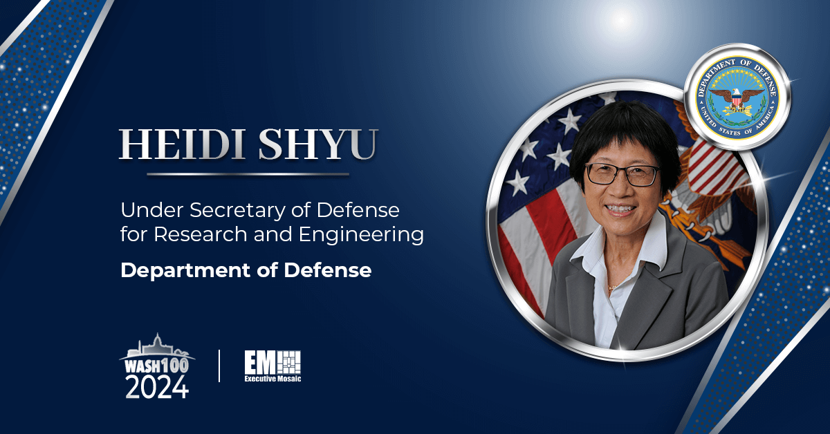 On Her 4th Wash100 Award, DOD’s Heidi Shyu Is Recognized by Executive Mosaic for Pushing for Technological Defense Innovation