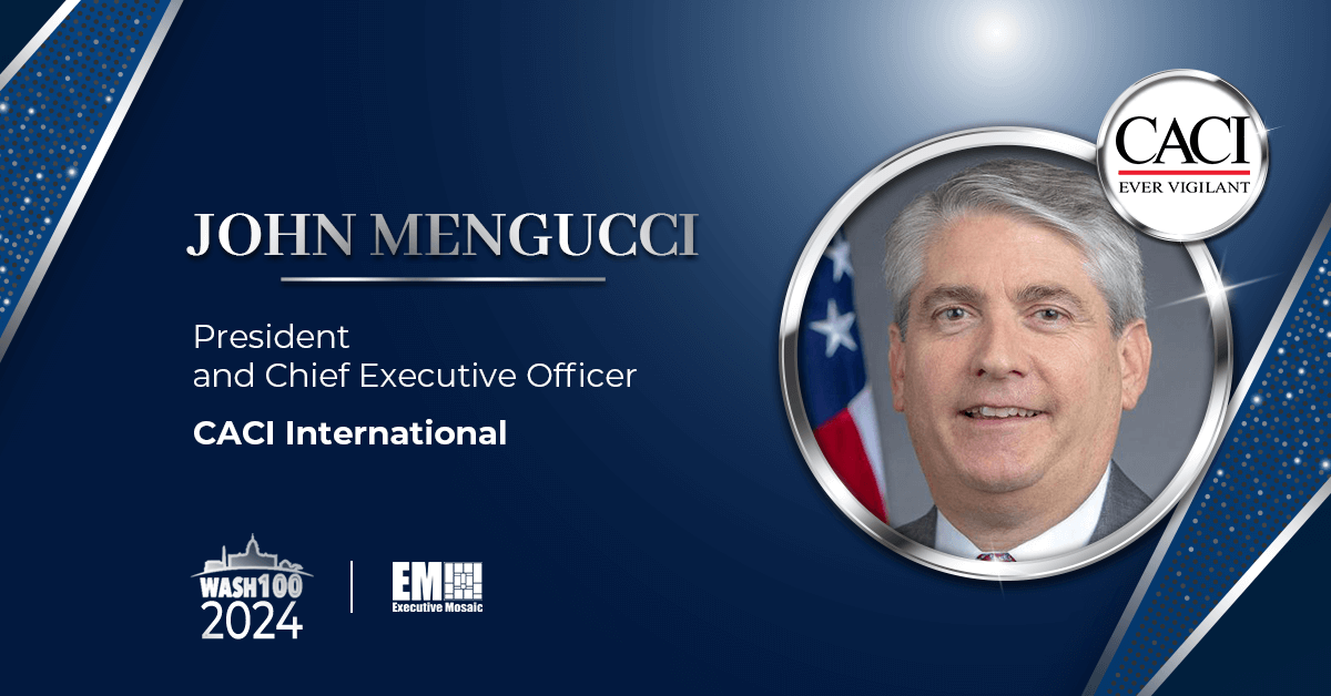 CACI CEO John Mengucci Earns 2024 Wash100 Recognition for Driving Innovation, Business Growth
