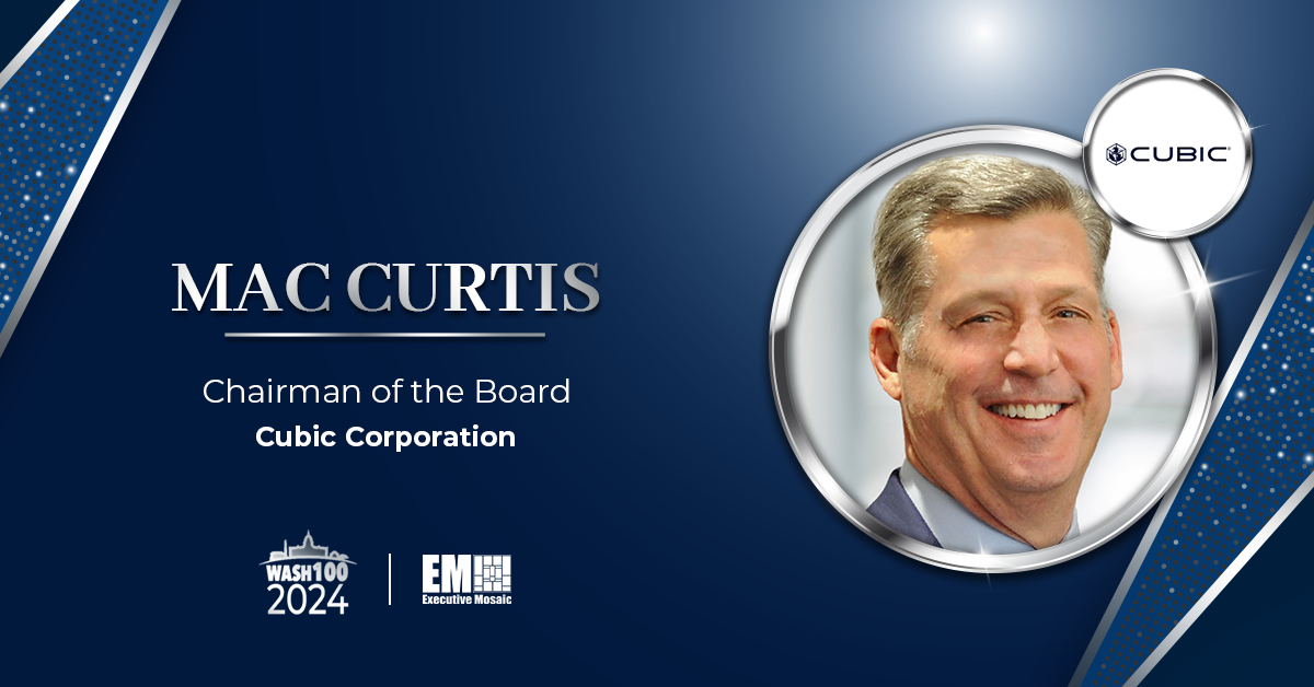 Cubic Chairman Mac Curtis Lands 8th Wash100 for Driving Digital Intelligence Tech, Analytics Adoption