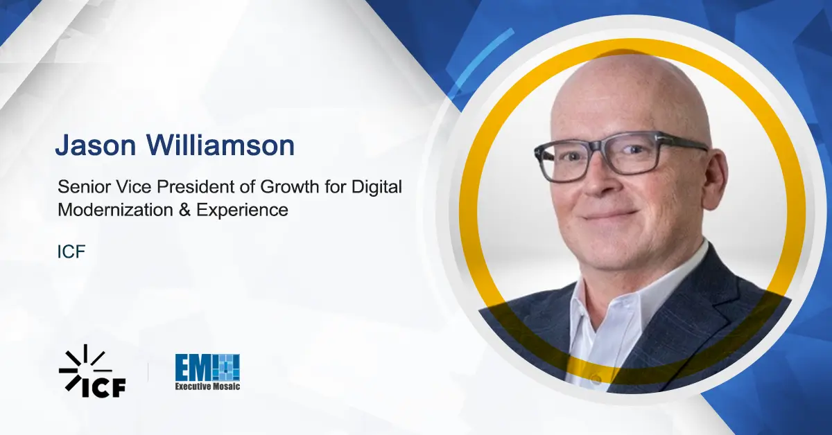 Former Booz Allen VP Jason Williamson Joins ICF as Growth SVP for Digital Modernization & Experience