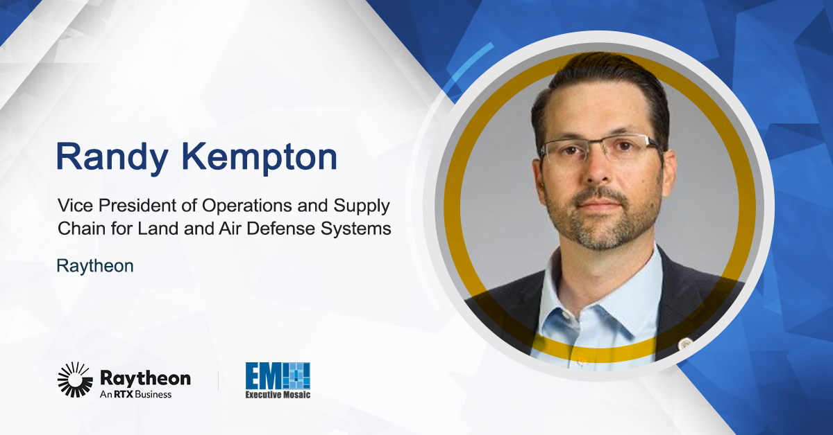Randy Kempton Named Raytheon’s Operations, Supply Chain VP for Land & Air Defense Systems