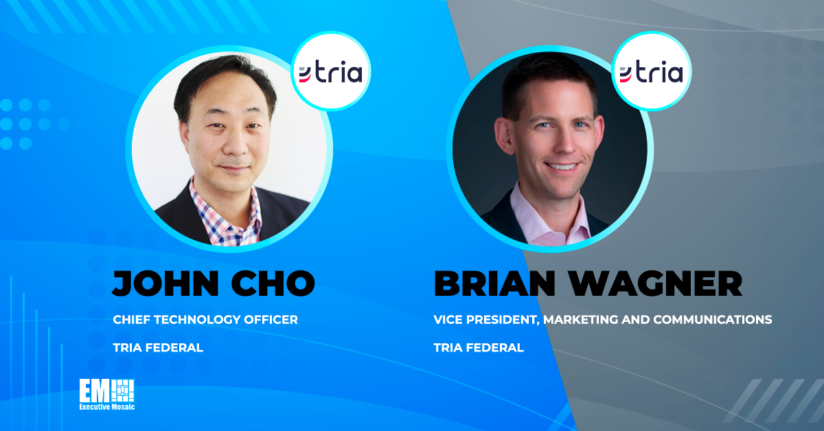 Tria Federal Adds John Cho, Brian Wagner to Leadership Team; Tim Borchert Quoted