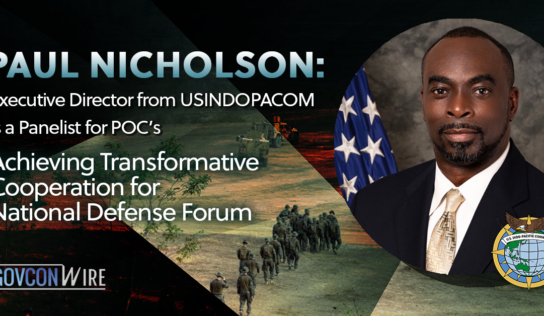 Paul Nicholson: Executive Director from USINDOPACOM is a Panelist for POC’s Achieving Transformative Cooperation for National Defense Forum
