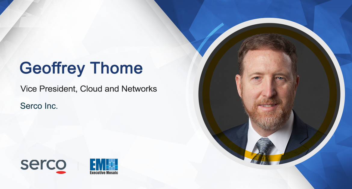 Geoffrey Thome Promoted to Serco Inc. VP of Cloud & Networks