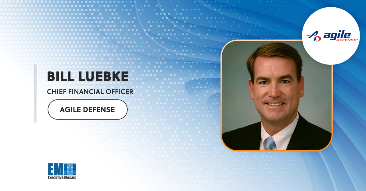 Bill Luebke Takes on Chief Financial Officer Role at Agile Defense
