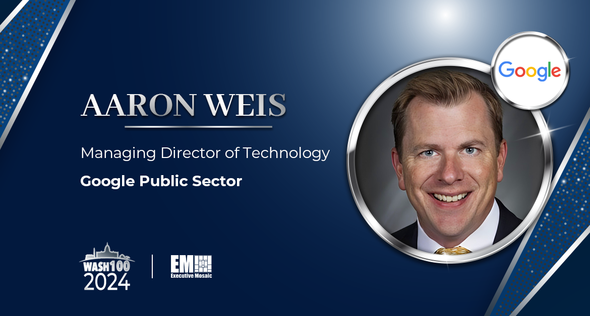 Google Public Sector’s Aaron Weis Secures 5th Consecutive Wash100 Win for Tech Modernization Advocacy