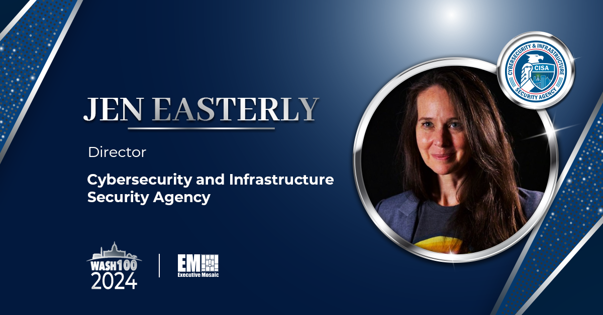 CISA Director Jen Easterly Secures 3rd Wash100 Award for Dedicated Cybersecurity Advocacy