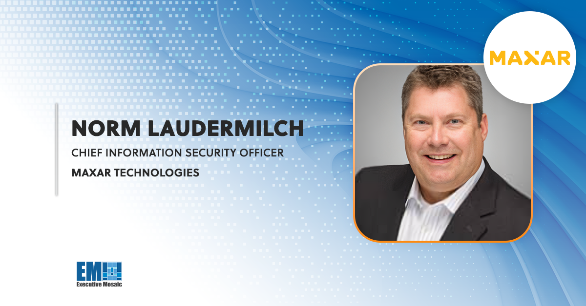Norm Laudermilch Appointed Maxar CISO - Vimarsana News