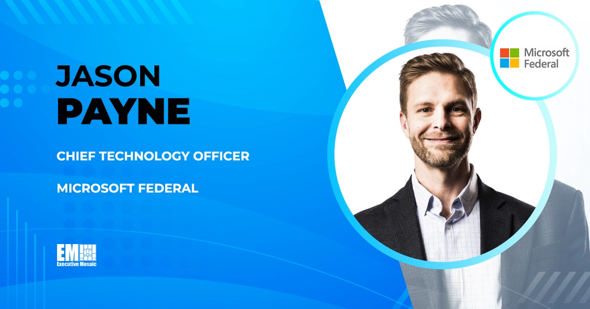 Microsoft Federal's Jason Payne on Tackling Cloud Security Challenges With Zero Trust, AI - Vimarsana News