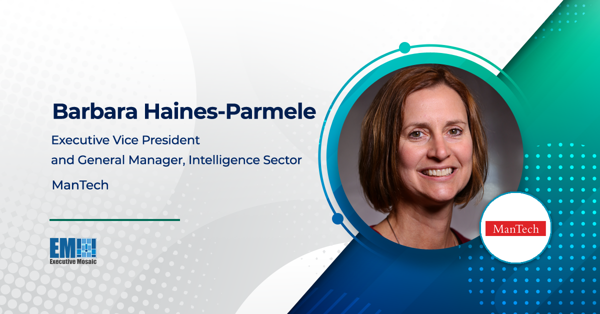 ManTech Promotes Barbara Haines-Parmele to Intell Sector EVP, GM; Matt Tait Quoted