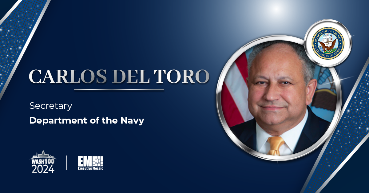 Push for Autonomy, Greater Shipbuilding & Sustainment Capacity Land Navy’s Carlos Del Toro 2nd Wash100 Win