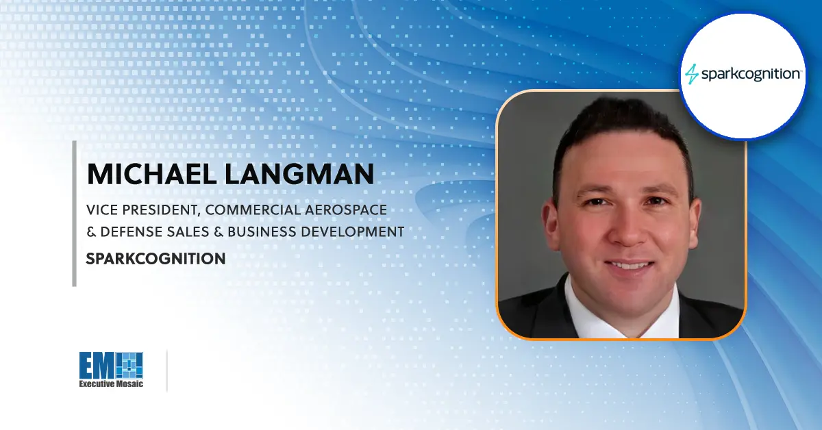 Michael Langman has been appointed as the Vice President of Commercial Aerospace and Defense Sales and Business Development at SparkCognition.