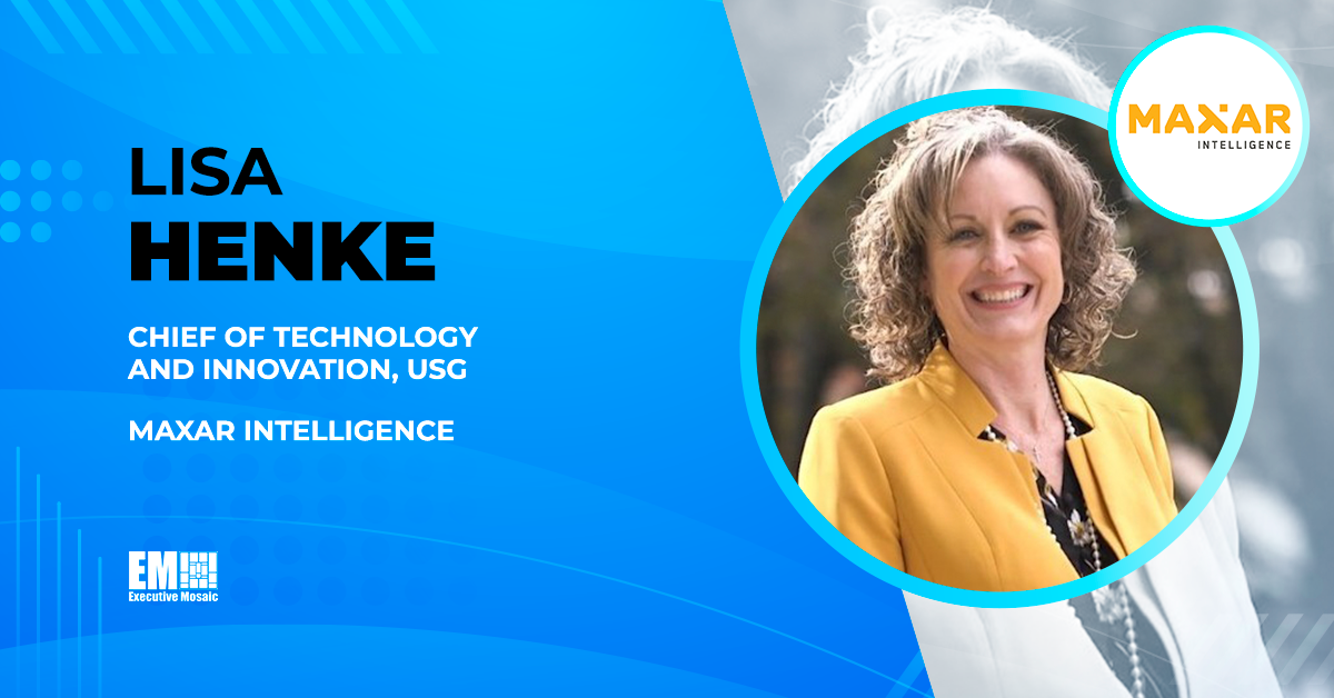 Maxar Intelligence Elevates Lisa Henke to USG Chief of Technology & Innovation