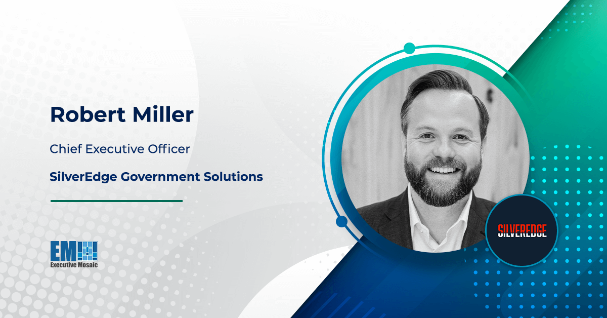 SilverEdge Awarded $164M US Government Contract for SaaS Capabilities; Robert Miller Quoted