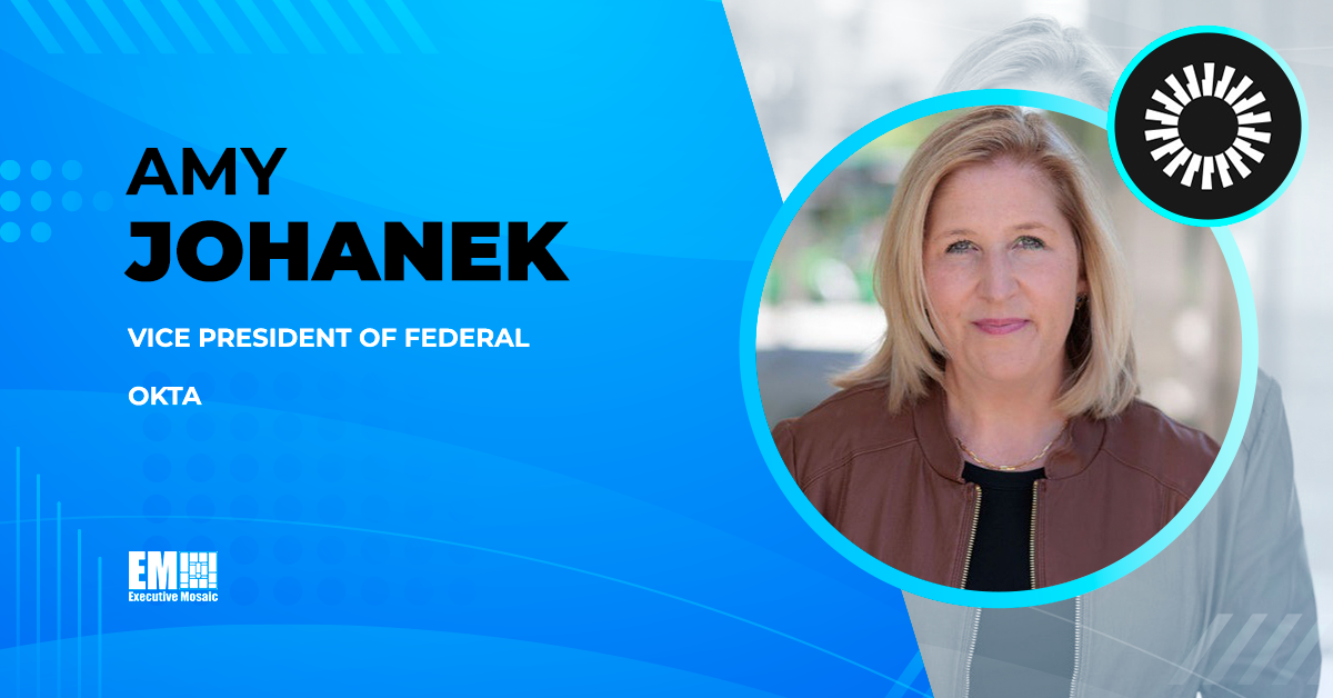 Amy Johanek Takes on VP of Federal Role at Okta Amy Johanek Takes on VP of Federal Role at Okta