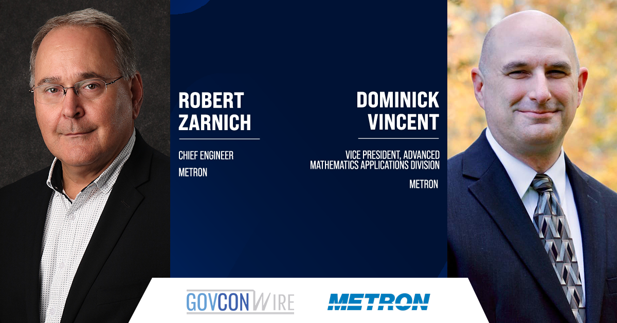 Metron Names Robert Zarnich as Chief Engineer, Dominick Vincent as AMA Division VP Metron Names Robert Zarnich as Chief Engineer, Dominick Vincent as AMA Division VP