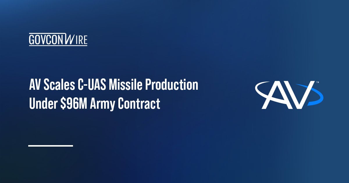 AV Scales C-UAS Missile Production Under $96M Army Contract AeroVironment logo. AV will accelerate FE-1 C-UAS missile production under a $95.9 million contract with the U.S. Army.