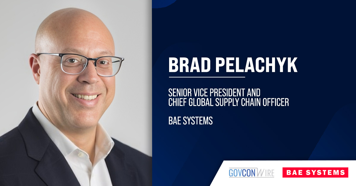 Brad Pelachyk Named SVP & Chief Global Supply Chain Officer at BAE Systems BAE Systems' Brad Pelachyk. BAE Systems named Brad Pelachyk as senior vice president and chief global supply chain officer.