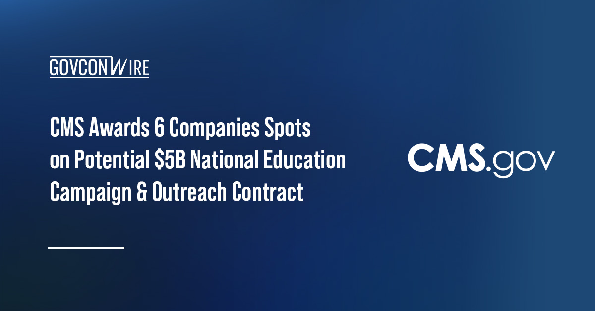 CMS logo. CMS has awarded six companies spots on the National Education Campaign and Outreach Contract.
