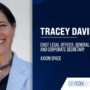 Tracey Davies Joins Axiom Space as Chief Legal Officer, General Counsel & Corporate Secretary