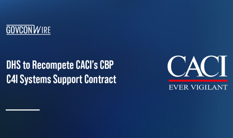 CACI Federal. DHS outlines plans to open competition for CACI’s CBP AMOC C4I systems support contract.