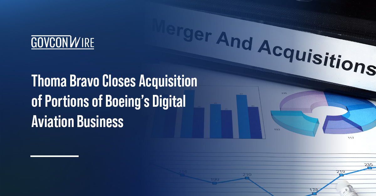 Thoma Bravo Closes Acquisition of Portions of Boeing’s Digital Aviation Business Mergers and acquisitions. Thoma Bravo closed its acquisition of portions of Boeing's digital aviation solutions business.
