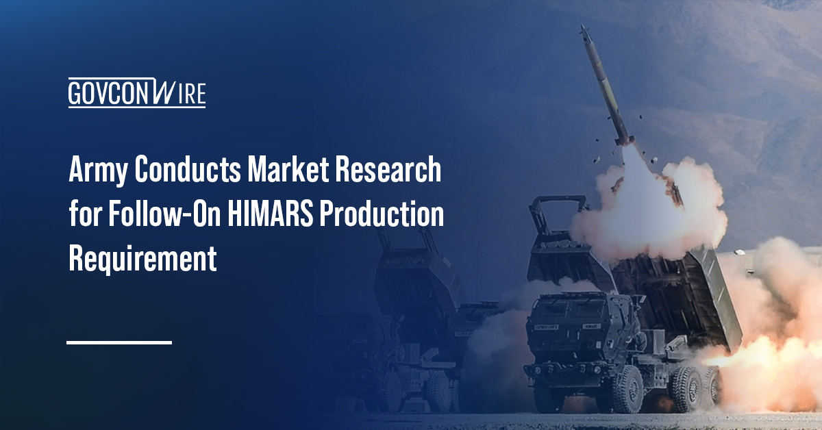 Army Conducts Market Research for Follow-On HIMARS Production Requirement M142 HIMARS. The Army issued an RFI for follow-on HIMARS launcher production requirement.
